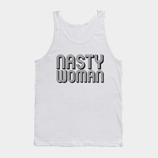 Nasty Woman Tank Top